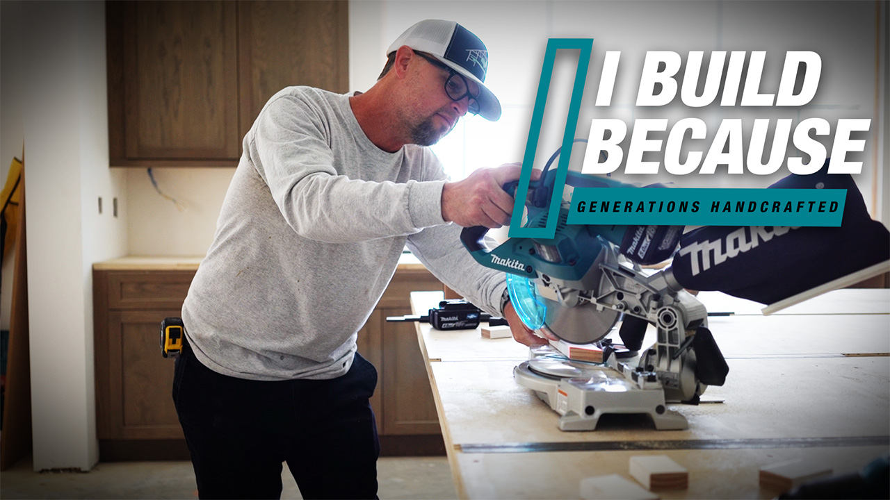 I build because Generations Handcrafted